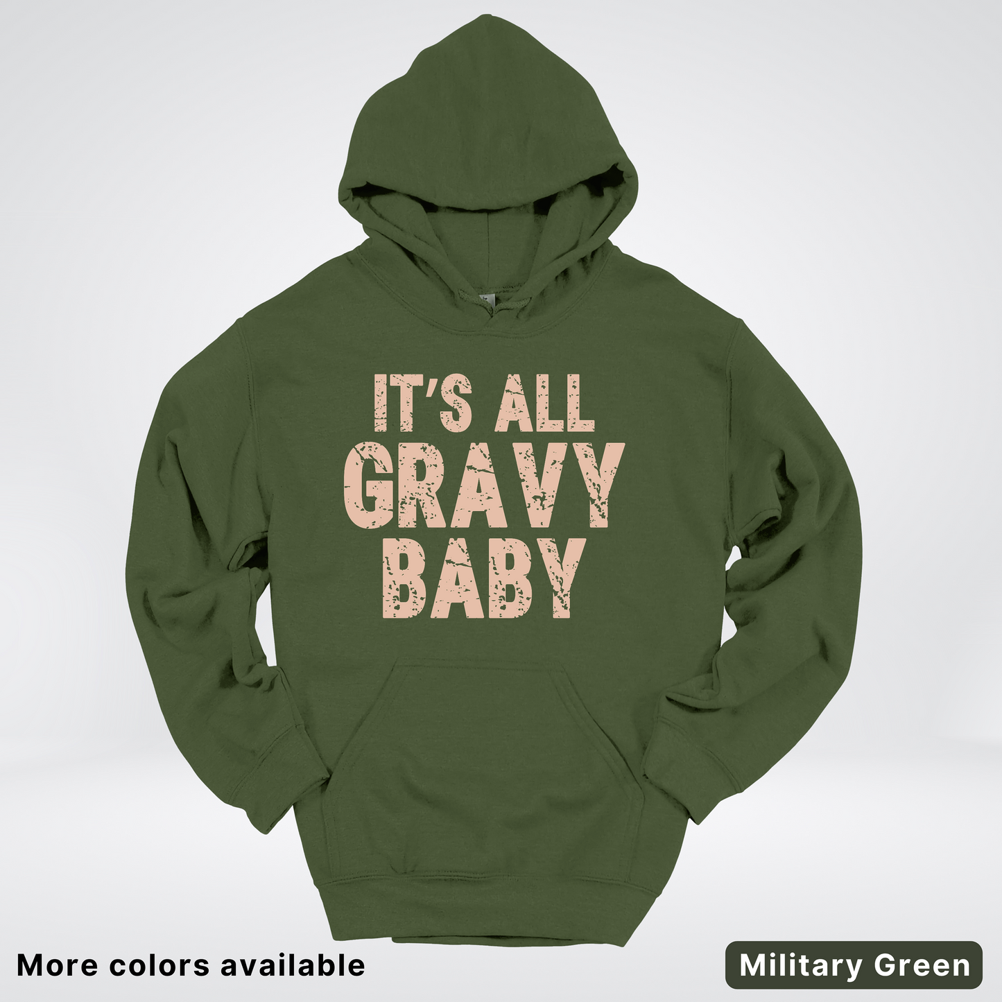 Its All Gravy Baby - Hoodie