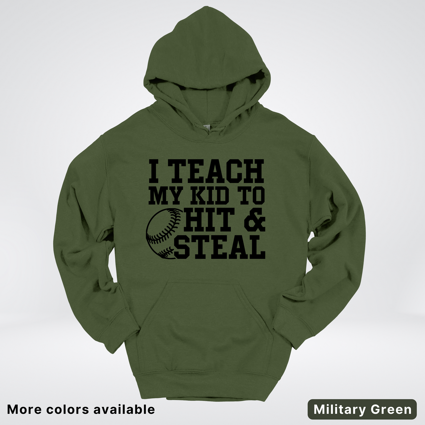 I Teach My Kids To Hit & Steal - Black Design - Hoodie