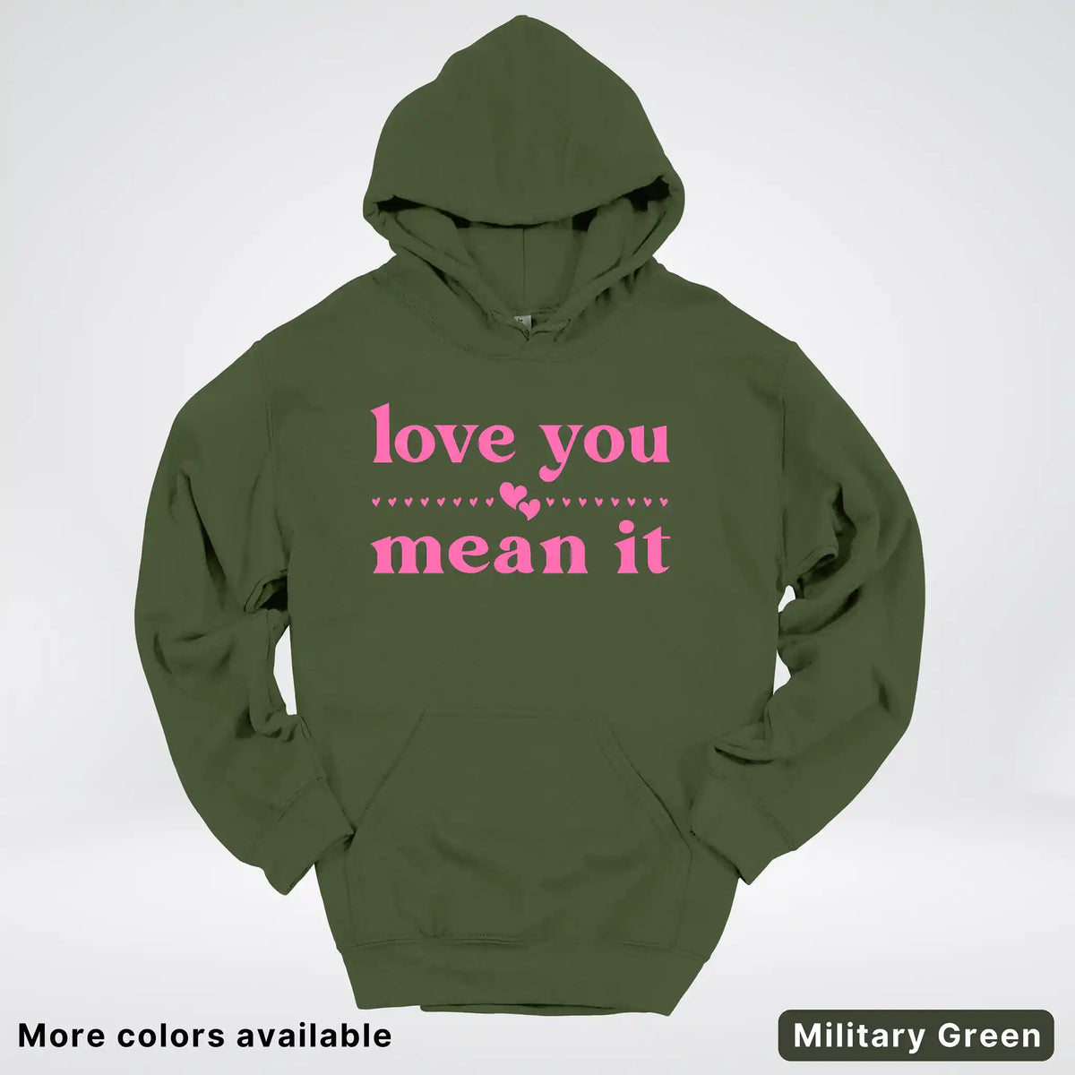 Love You Mean It – Pink Design - Hoodie