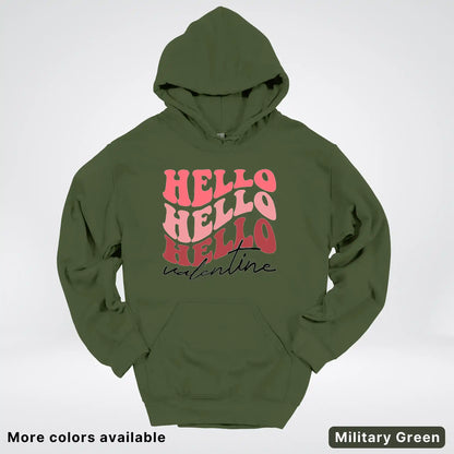 Hello Hello Hello Valentine - Hoodie