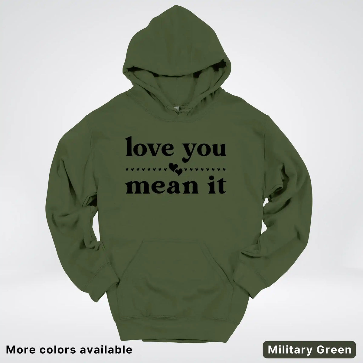 Love You Mean It – Black Design - Hoodie