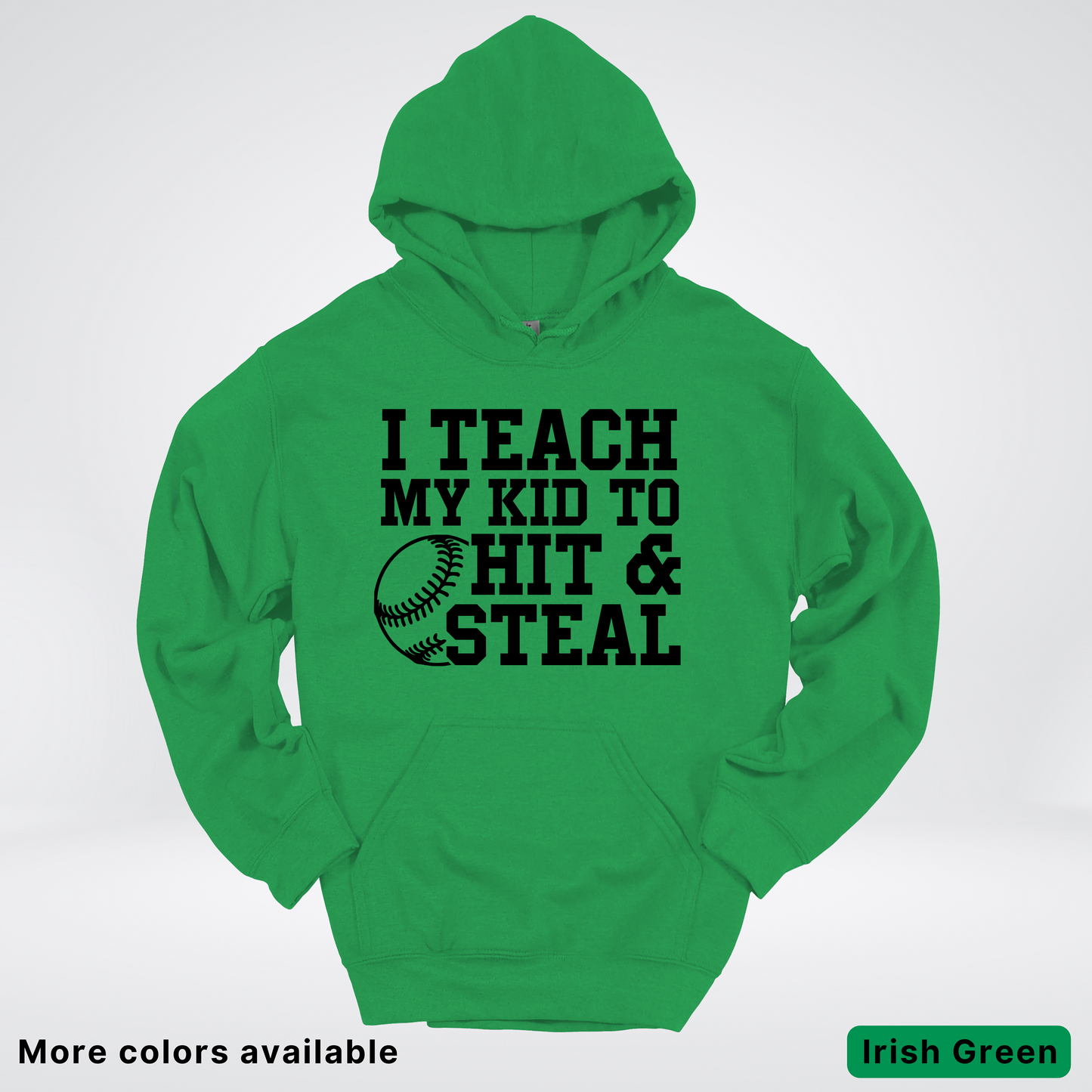I Teach My Kids To Hit & Steal - Black Design - Hoodie