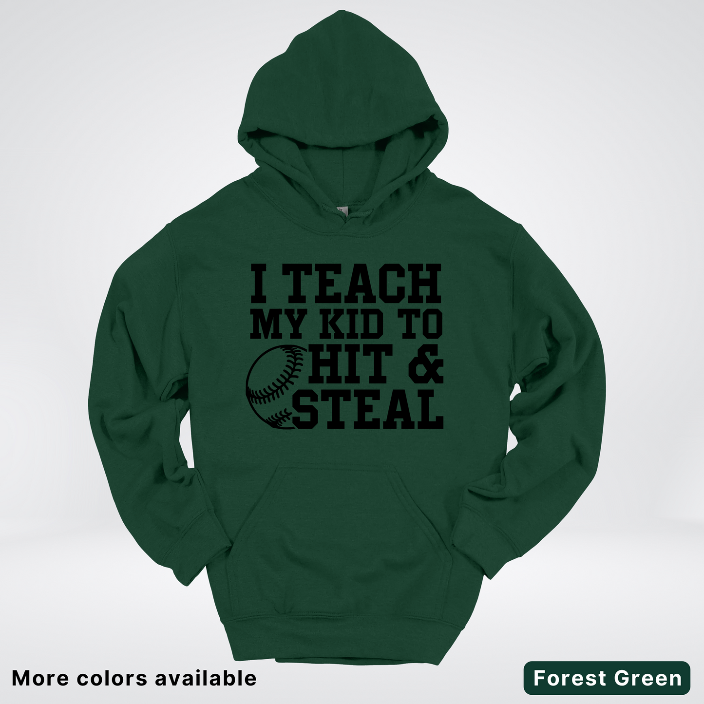 I Teach My Kids To Hit & Steal - Black Design - Hoodie