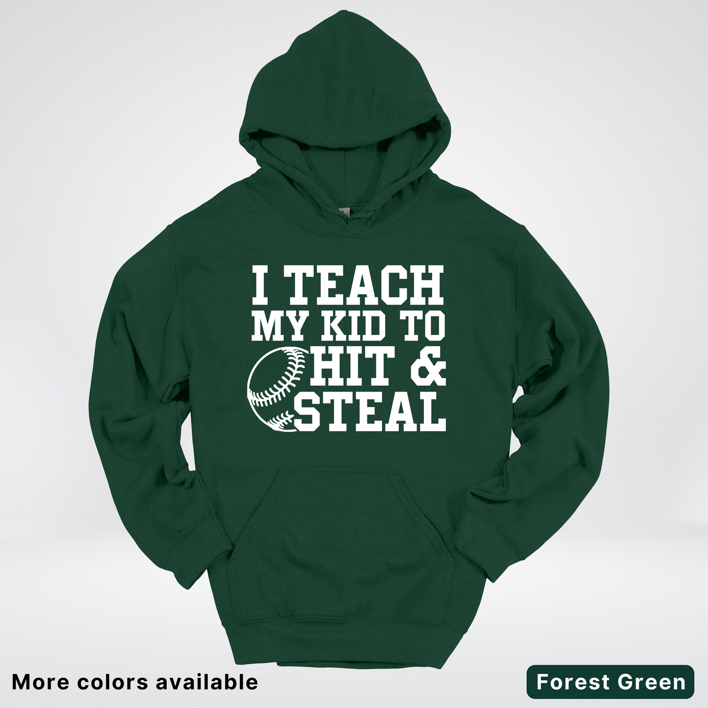 I Teach My Kids To Hit & Steal - White Design - Hoodie