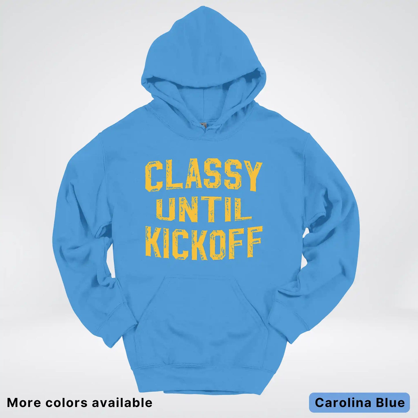 Classy Until Kickoff – Gold Font Football Fan Graphic - Hoodie