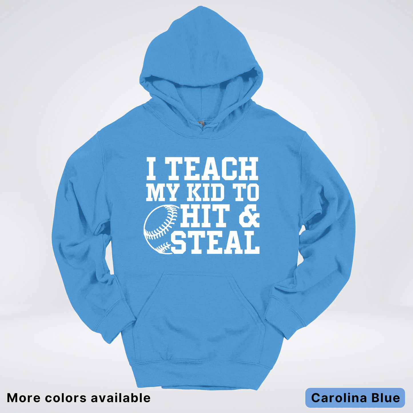 I Teach My Kids To Hit & Steal - White Design - Hoodie