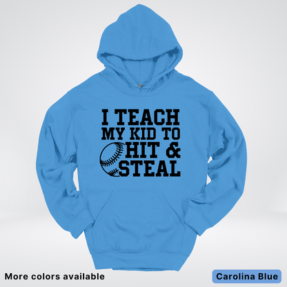 I Teach My Kids To Hit & Steal - Black Design - Hoodie