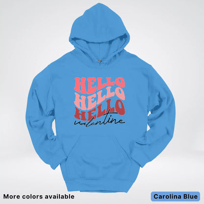 Hello Hello Hello Valentine - Hoodie