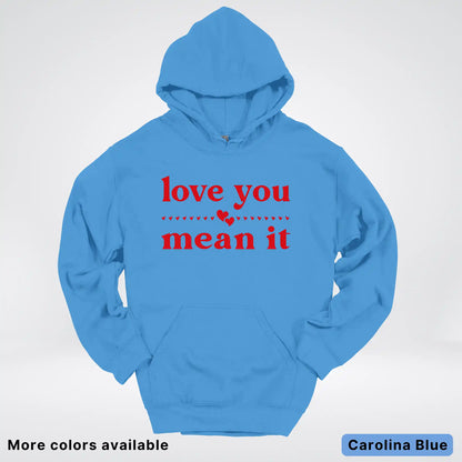 Love You Mean It – Red Design - Hoodie