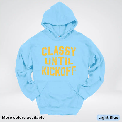 Classy Until Kickoff – Gold Font Football Fan Graphic - Hoodie