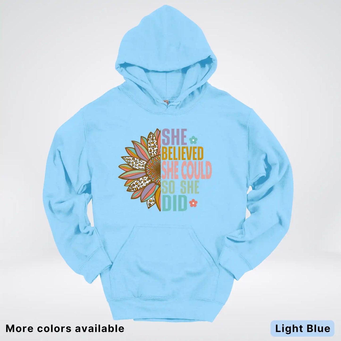 She Believed She Could So She Did – Sunflower Inspirational Graphic Hoodie
