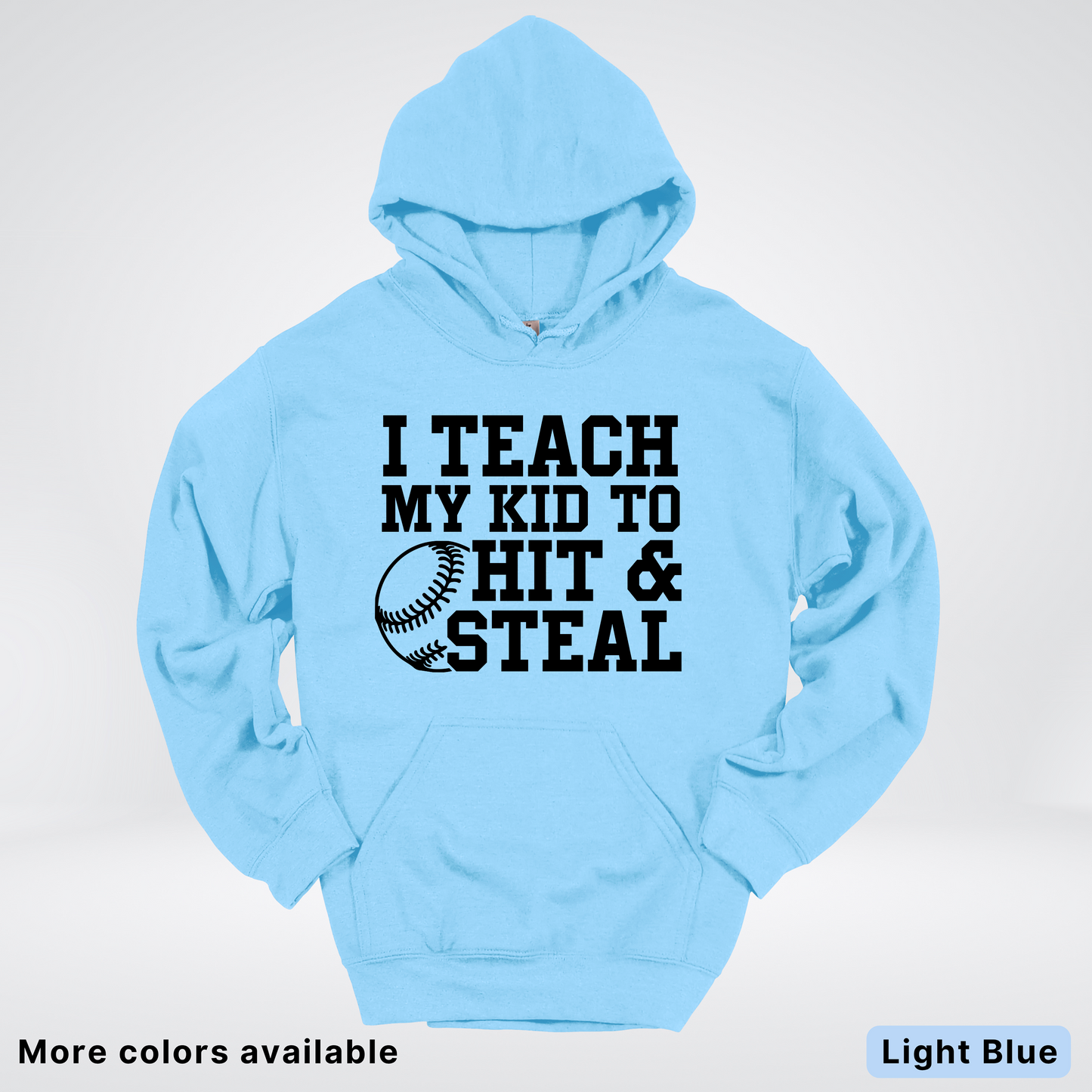 I Teach My Kids To Hit & Steal - Black Design - Hoodie