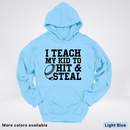 I Teach My Kids To Hit & Steal - Black Design - Hoodie