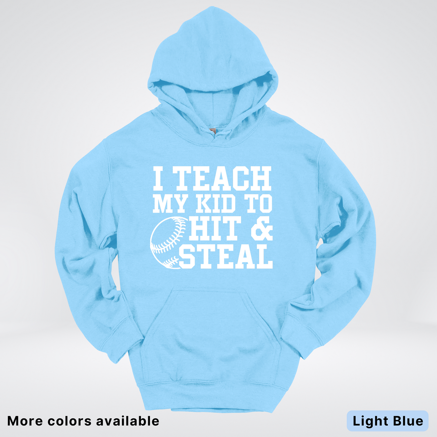I Teach My Kids To Hit & Steal - White Design - Hoodie