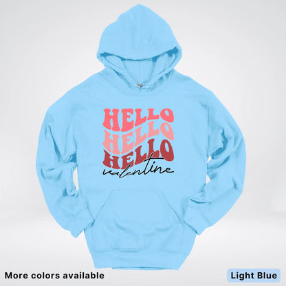 Hello Hello Hello Valentine - Hoodie