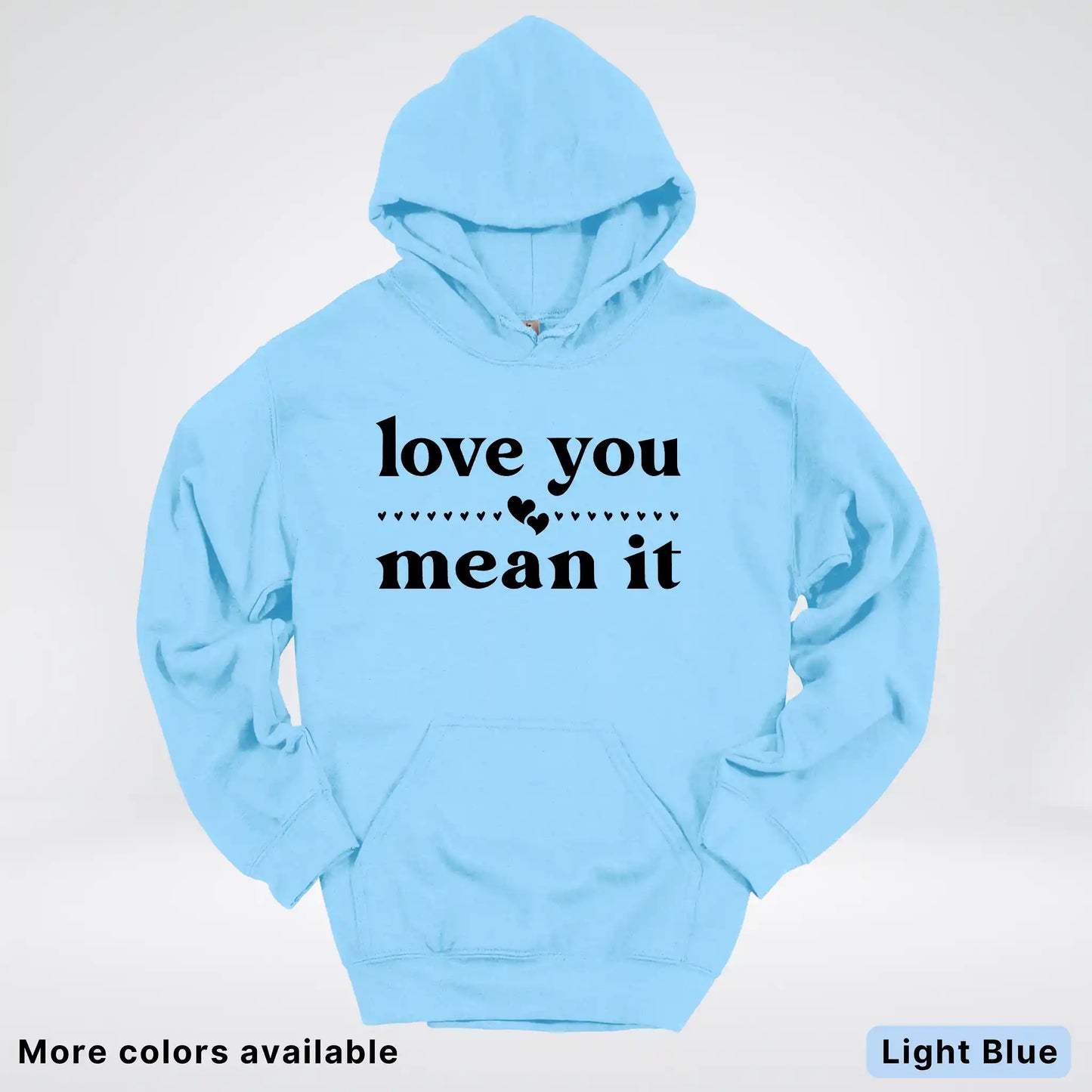 Love You Mean It – Black Design - Hoodie