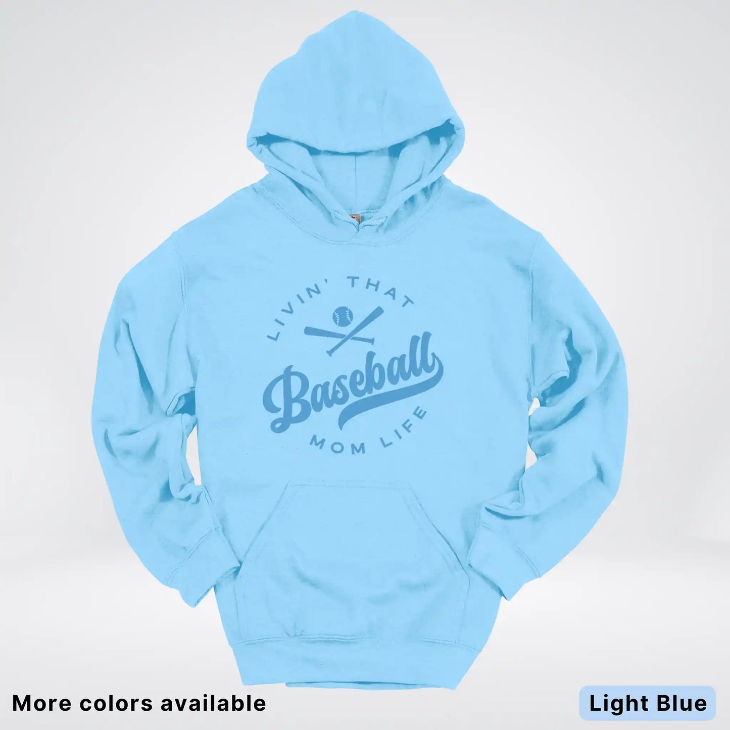 Livin' That Baseball Mom Life – Light Blue Design - Hoodie