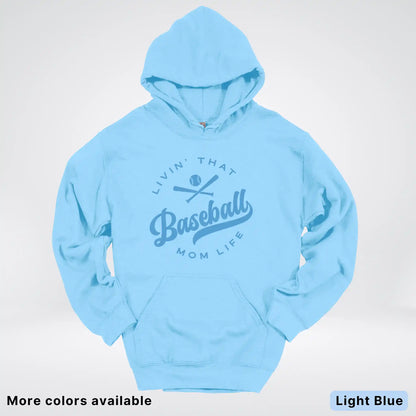 Livin' That Baseball Mom Life – Light Blue Design - Hoodie