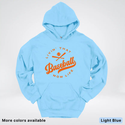 Livin' That Baseball Mom Life – Orange Design - Hoodie