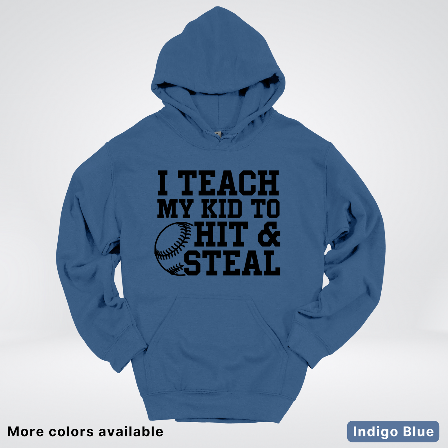I Teach My Kids To Hit & Steal - Black Design - Hoodie