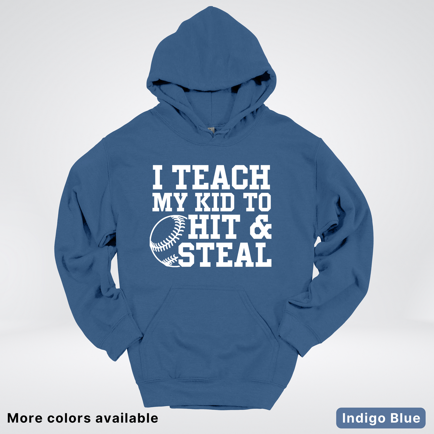 I Teach My Kids To Hit & Steal - White Design - Hoodie