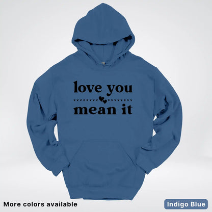 Love You Mean It – Black Design - Hoodie