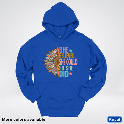 She Believed She Could So She Did – Sunflower Inspirational Graphic Hoodie