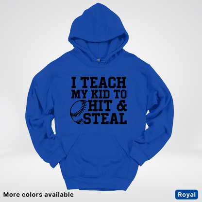 I Teach My Kids To Hit & Steal - Black Design - Hoodie