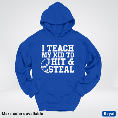 I Teach My Kids To Hit & Steal - White Design - Hoodie