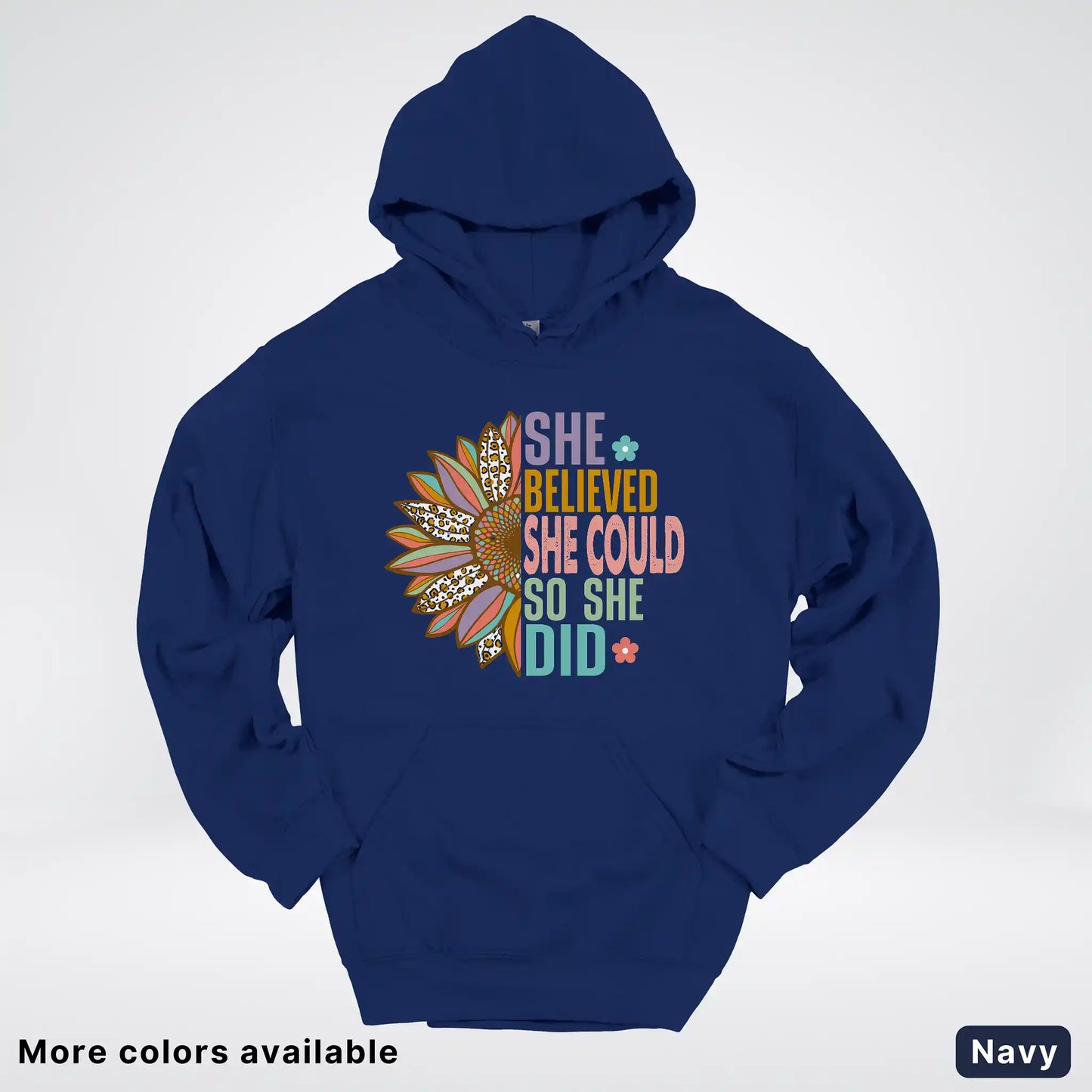 She Believed She Could So She Did – Sunflower Inspirational Graphic Hoodie