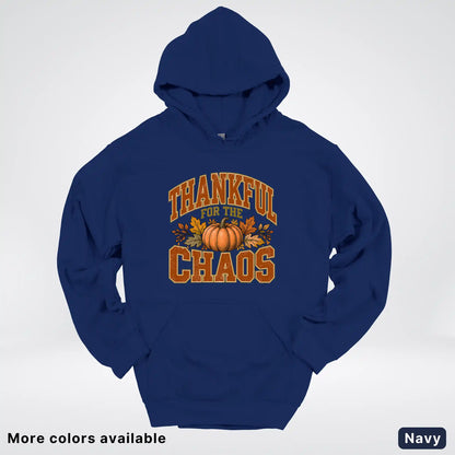 Thankful For The Chaos Hoodie