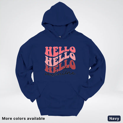 Hello Hello Hello Valentine - Hoodie