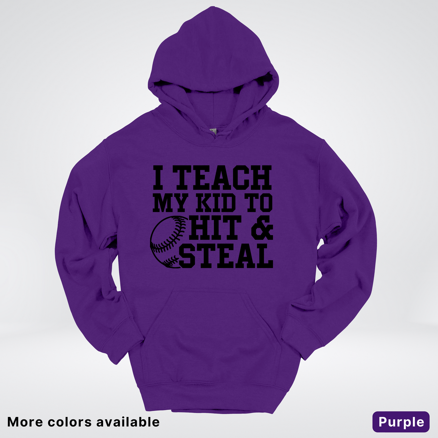 I Teach My Kids To Hit & Steal - Black Design - Hoodie