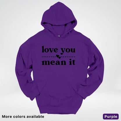 Love You Mean It – Black Design - Hoodie