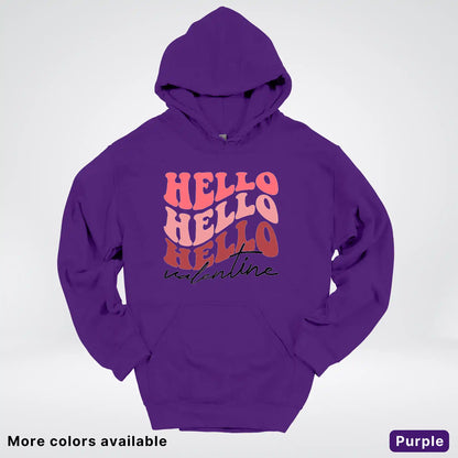Hello Hello Hello Valentine - Hoodie