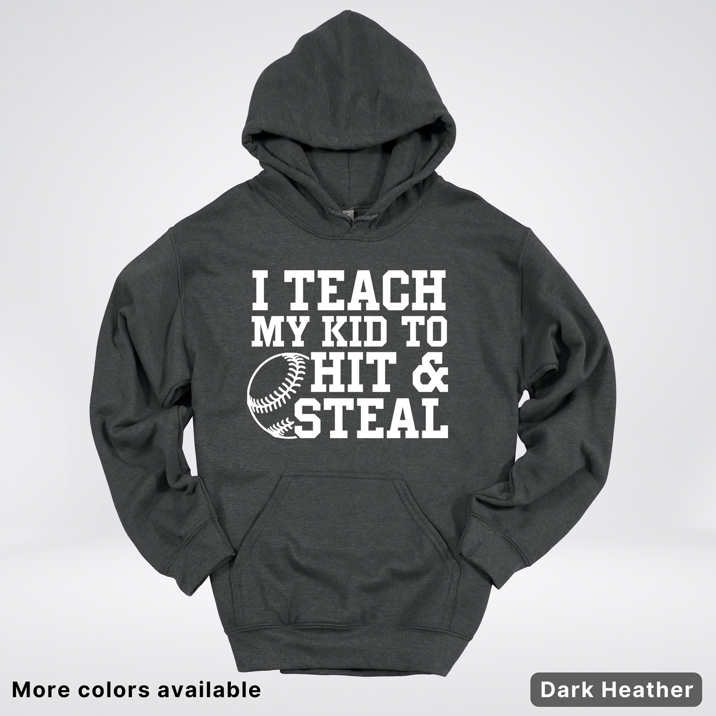 I Teach My Kids To Hit & Steal - White Design - Hoodie