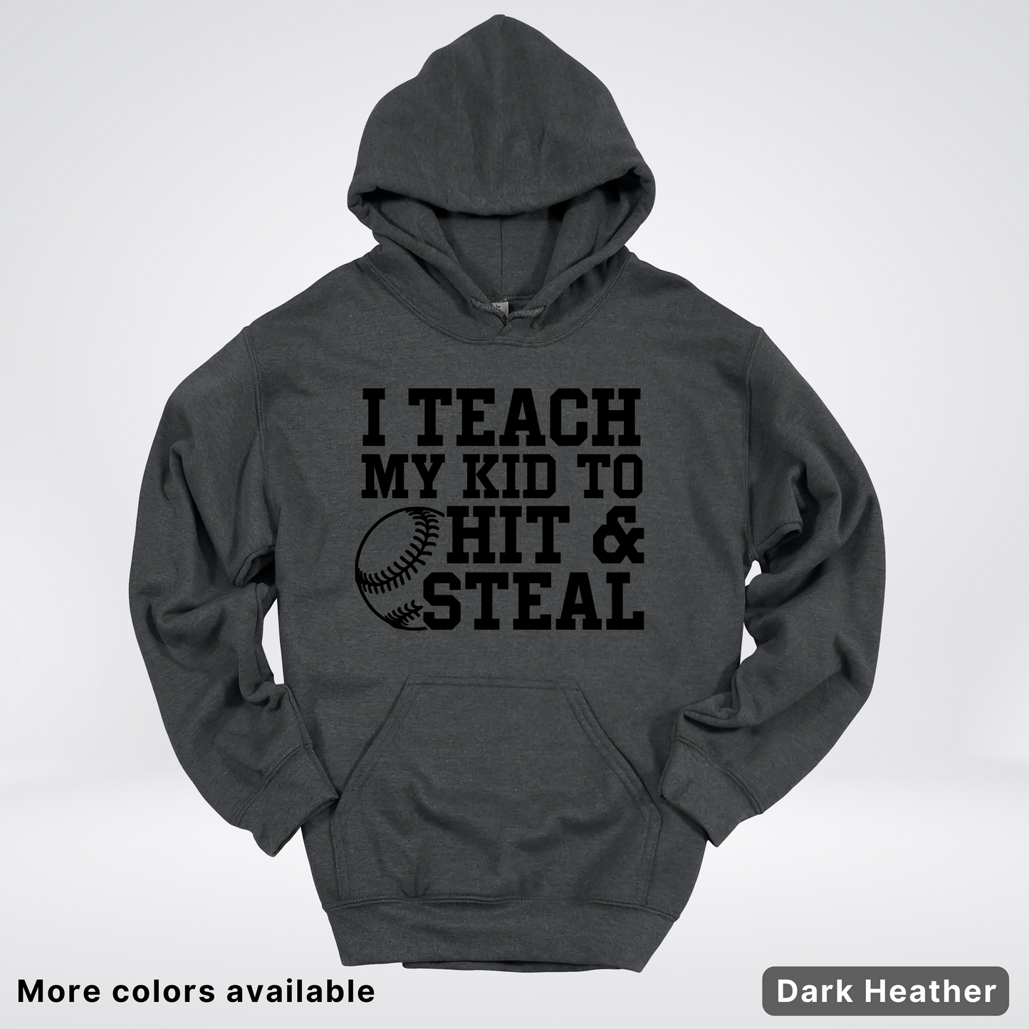 I Teach My Kids To Hit & Steal - Black Design - Hoodie