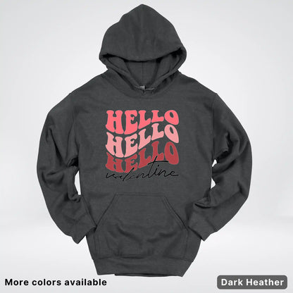 Hello Hello Hello Valentine - Hoodie