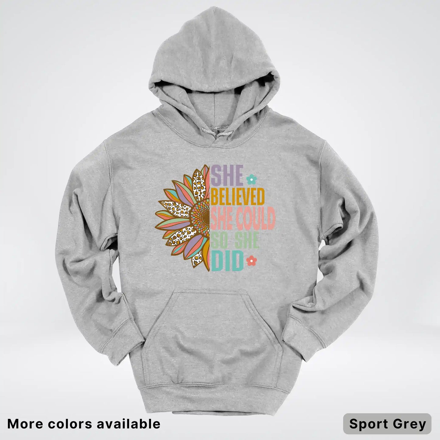 She Believed She Could So She Did – Sunflower Inspirational Graphic Hoodie