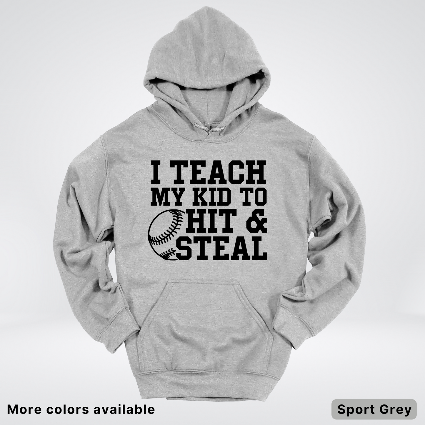 I Teach My Kids To Hit & Steal - Black Design - Hoodie