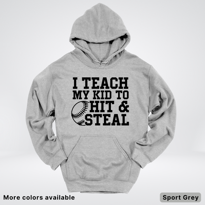 I Teach My Kids To Hit & Steal - Black Design - Hoodie