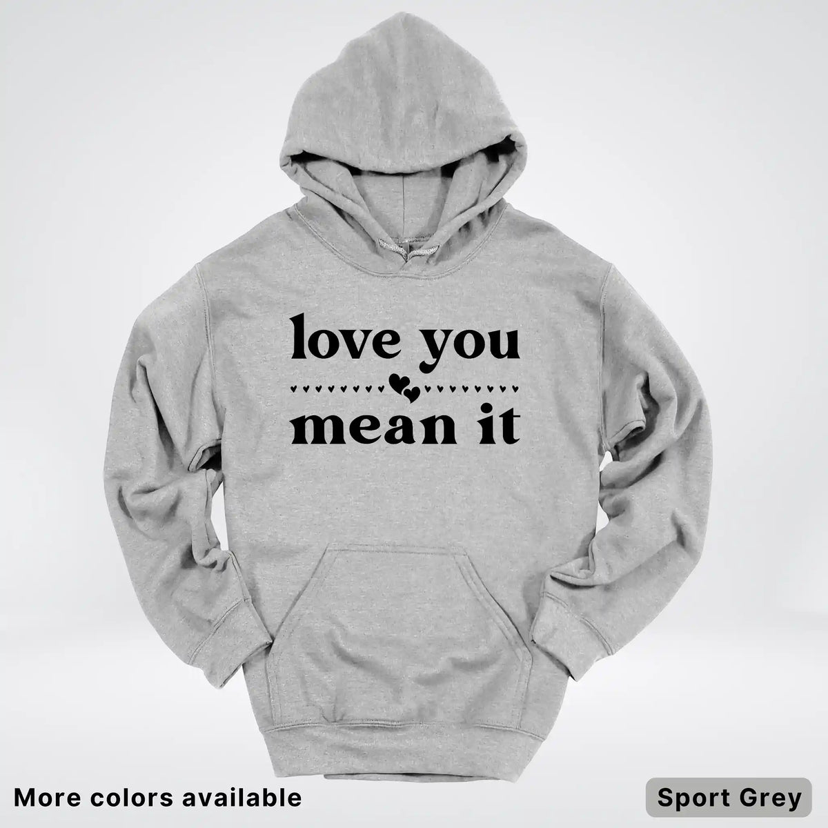 Love You Mean It – Black Design - Hoodie