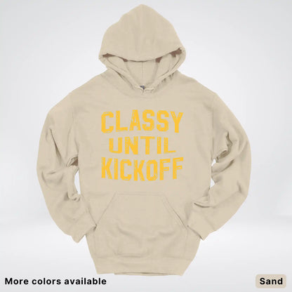 Classy Until Kickoff – Gold Font Football Fan Graphic - Hoodie