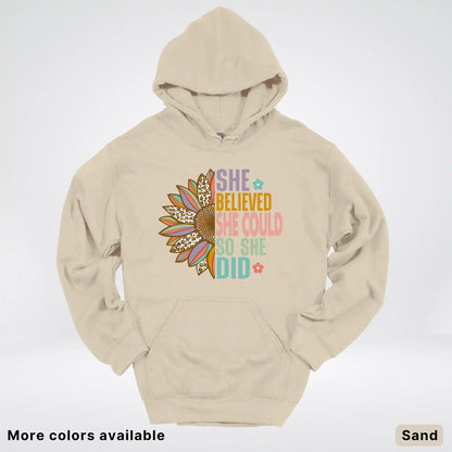 She Believed She Could So She Did – Sunflower Inspirational Graphic Hoodie