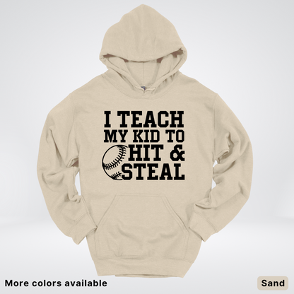 I Teach My Kids To Hit & Steal - Black Design - Hoodie
