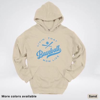 Livin' That Baseball Mom Life – Light Blue Design - Hoodie