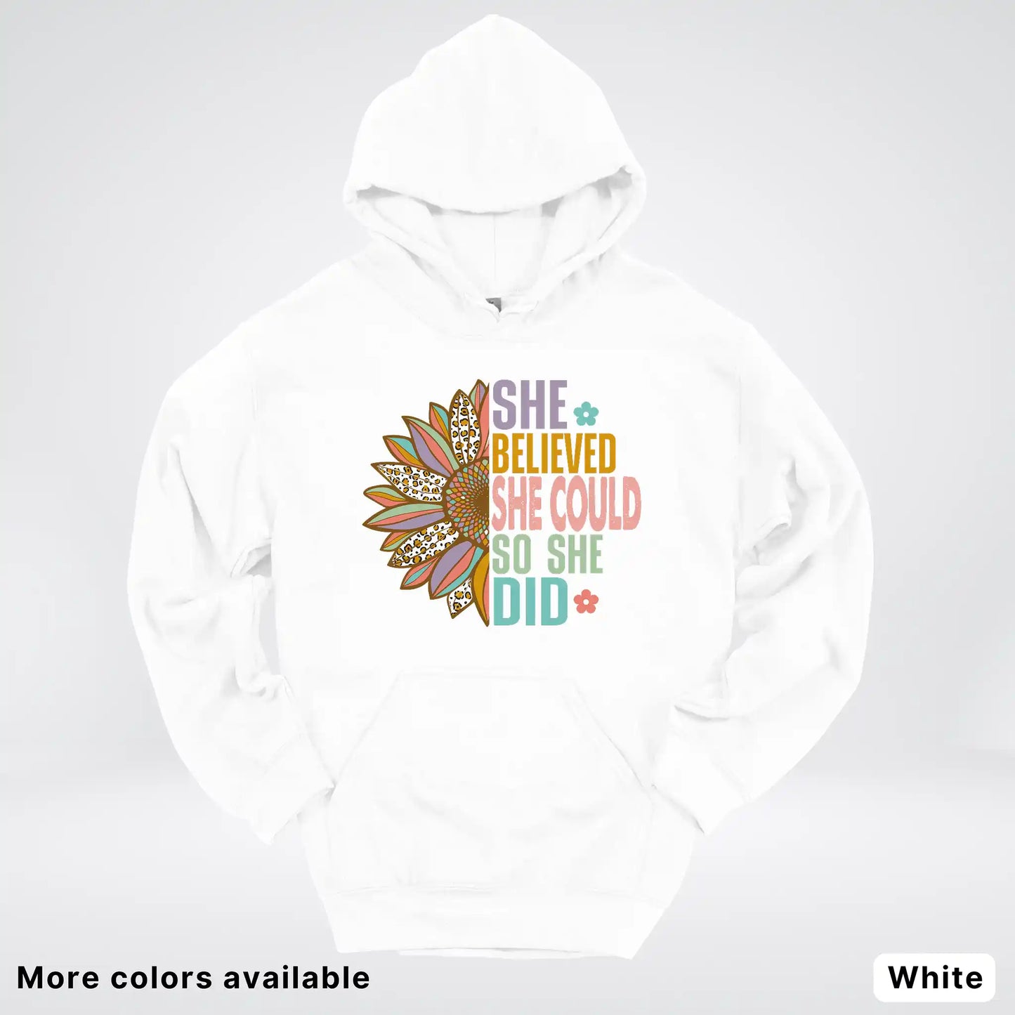She Believed She Could So She Did – Sunflower Inspirational Graphic Hoodie