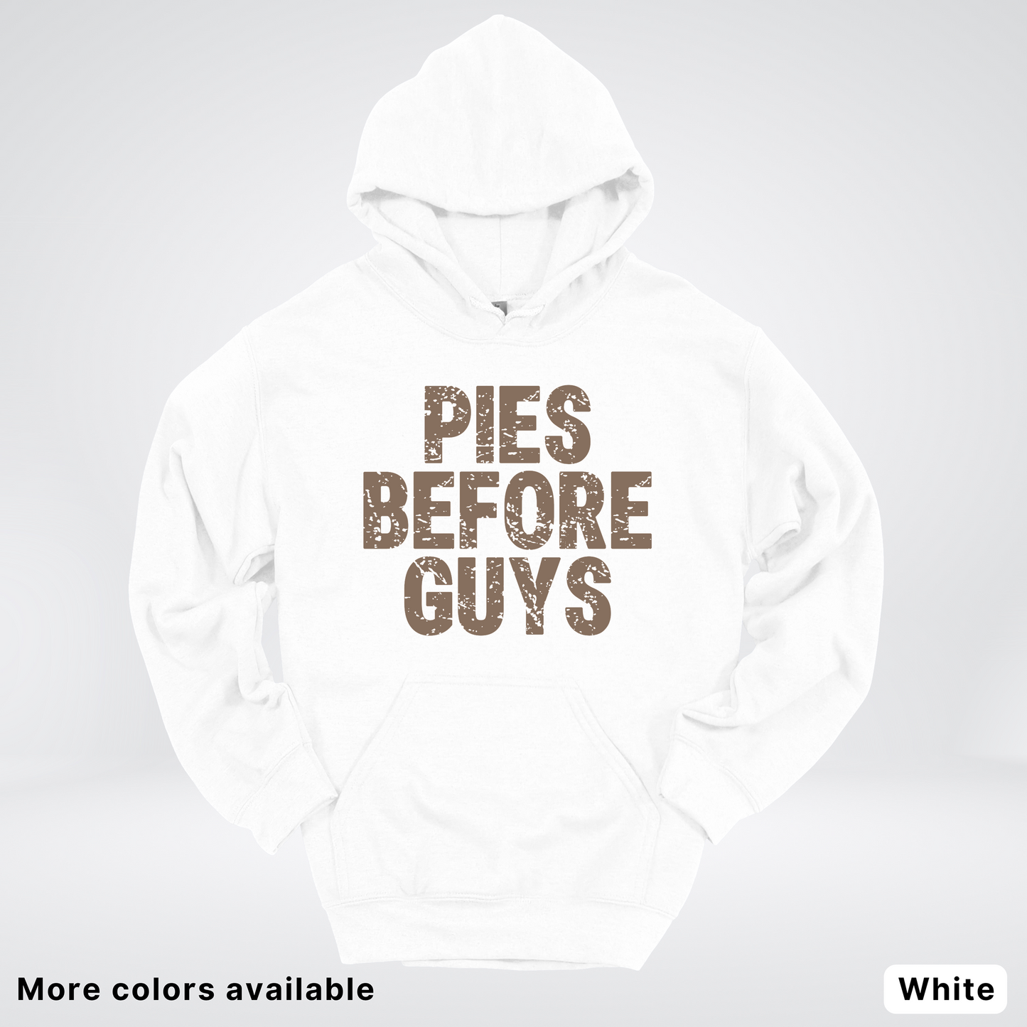 Pies Before Guys - Hoodie