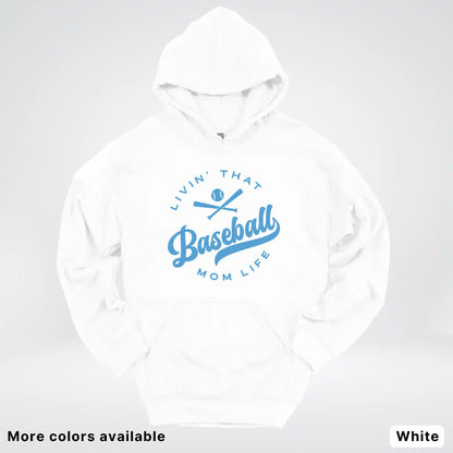 Livin' That Baseball Mom Life – Light Blue Design - Hoodie