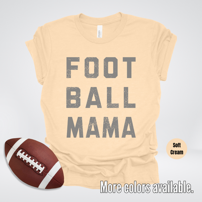 Football Mama Distressed - Gray Design - T-Shirt